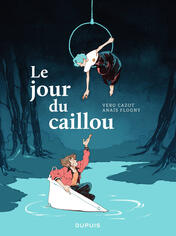 Le Jour du Caillou - Dupuis (2025). Vero Cazot as a scriptwriter.